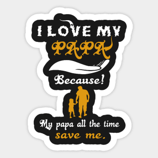 I Love My Papa Sticker